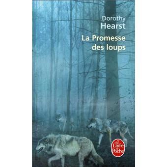 la promesse des loups tome 1 poche dorothy hearst achat livre fnac