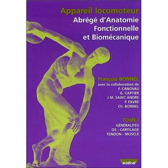 Appareil locomoteur - abrege d'anatomie fonctionnelle et biomecanique - tome i