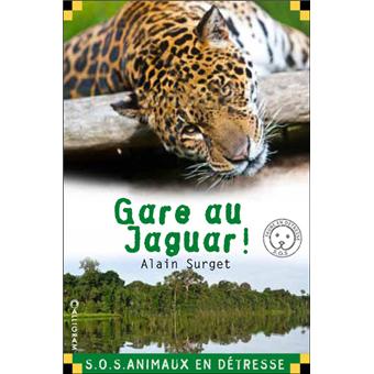 SOS animaux en détresseGare au jaguar