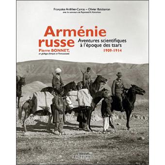 Armenie Russe Pierre Bonnet Un Geologue Francais En Transcaucasie Cartonne Francoise Ardillier Carras Olivier Balabanian Achat Livre Fnac
