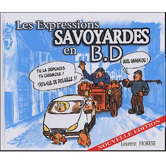 Les Expressions Savoyardes En Bd Tome 1 Les Expressions Savoyardes En Bd Laurent Fiorese Cartonne Achat Livre Fnac Les Expressions Savoyardes En Bd Tome 1 Les Expressions Savoyardes En Bd Laurent Fiorese Cartonne Achat Livre Fnac