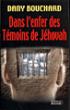 Dans l'enfer des témoins de Jéhovah - Dany Bouchard - broché