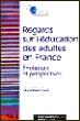 Regards sur l'education des adultes en france evolution -  Collectif - broché