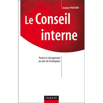 Le Conseil interne - Porter le changement au sein de l'entreprise - 1
