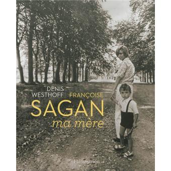 Françoise Sagan, ma mère.