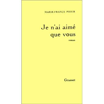 Je n'ai aimé que vous