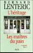 Les maitres du pain,2:l'heritage