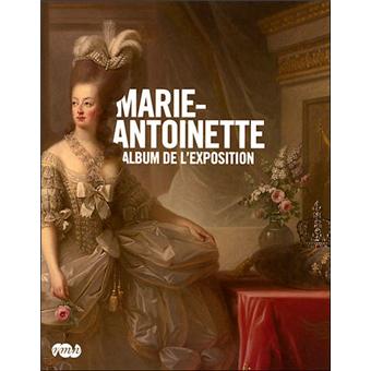 Marie Antoinette Album De L Exposition Broche Collectif Achat Livre Fnac