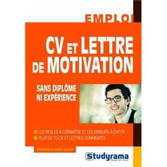 Cv Et Lettre De Motivation Sans Diplome Ni Experience