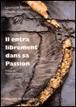 Il entra librement dans sa passion - Laurence Bernot - broché