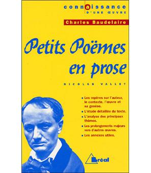 Petits Poemes En Prose Baudelaire Etude Du Texte Broche Yannick Vallet Achat Livre Fnac