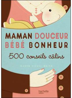 Maman Douceur Bebe Bonheur Broche Karyn Siegel Maier Achat Livre Fnac
