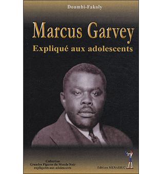 Marcus Garvey expliqué aux adolescents