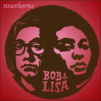 Rosethorns - Bob And Lisa - CD album - Achat &amp; prix | fnac