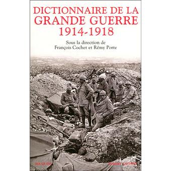 Dictionnaire de la Grande guerre 1914-1918