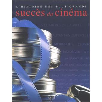 Histoire des plus grands succès du cinéma du XXème siècle - 1