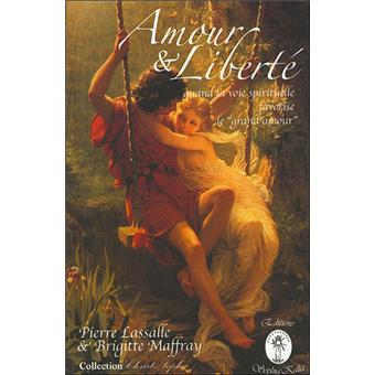 Amour Et Liberte Broche Pierre Lassalle Brigitte Maffray Achat Livre Fnac