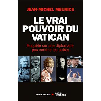 Le Vrai Pouvoir Du Vatican Enquete Sur Une Diplomatie Pas Comme Les Autres Broche Jean Michel Meurice Achat Livre Ou Ebook Fnac Le Vrai Pouvoir Du Vatican Enquete Sur Une Diplomatie Pas Comme Les Autres Broche Jean Michel Meurice Achat Livre Ou Ebook Fnac