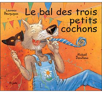 Le bal des trois petits cochons