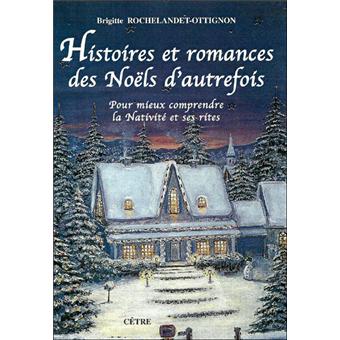 Histoires et romances des Noëls d'autrefois