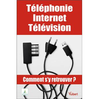 Téléphonie, Internet, télévision : comment s'y retrouver ? - 1