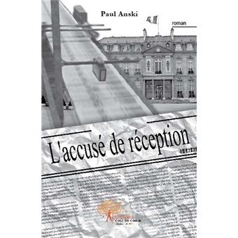 L Accuse De Reception Broch 233 Paul Anski Achat Livre