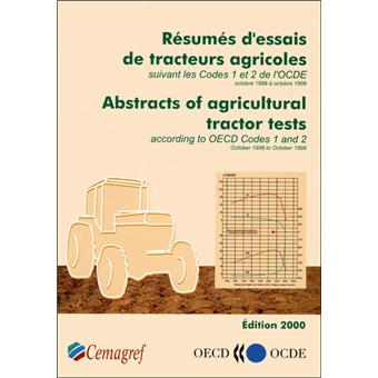 Résumés d'essais de tracteurs agricoles suivant les codes 1 et 2 de l'OCDE : octobre 1998 à octobre 1999