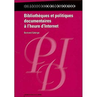 Bibliothèques et politiques documentaires à l'heure d'Internet
