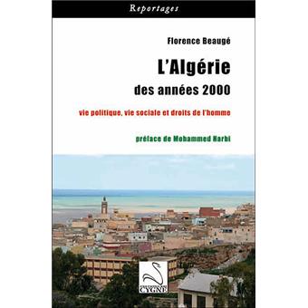 L'algerie des annees 2000 : vie politique, vie sociale et droits de l'homme - 1