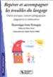 Repérer et accompagner les troubles du langage outils pratiques, mesures pédagogiques, adaptatives et rééducatives - Dominique-Anne Romagny - broché