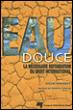 Eau douce. la necessaire refondation du droit international - 1