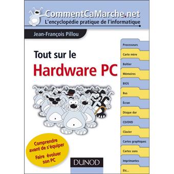 Tout Sur Le Hardware Pc 2ème édition - 