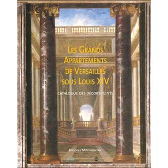 Les Grands Appartements De Versailles Broche Nicolas Milovanovic Achat Livre Fnac