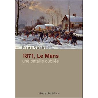 1871, Le Mans une bataille oubliée