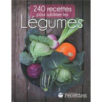 44++ 240 recettes pour sublimer les legumes information