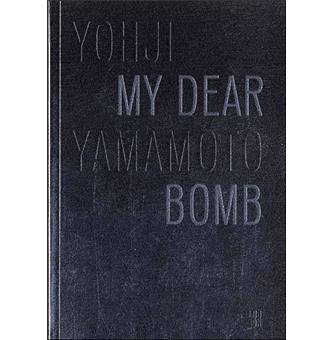 My dear bomb - broché - Yohji Yamamoto, Ai Mitsuda - Achat