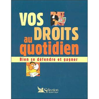 Bien se défendre et gagner vos droits au quotidien