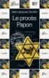 Le  procès Papon : histoire d'une ignominie ordinaire au service de l'État