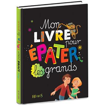 Mon livre pour epater les grands