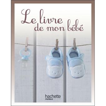 Le Livre De Mon Bebe Broche Collectif Achat Livre Fnac Le Livre De Mon Bebe Broche Collectif Achat Livre Fnac
