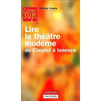 Lire Le Théâtre Moderne - 
