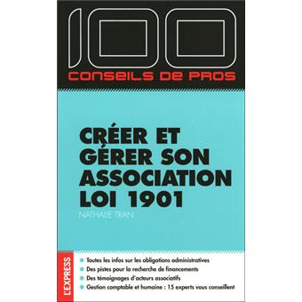 100 Conseils De Pros Creer Et Gerer Son Association Loi 1901