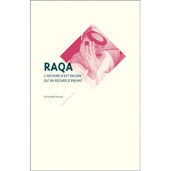 Raqa, l'histoire n'est encore qu'un regard d'enfant