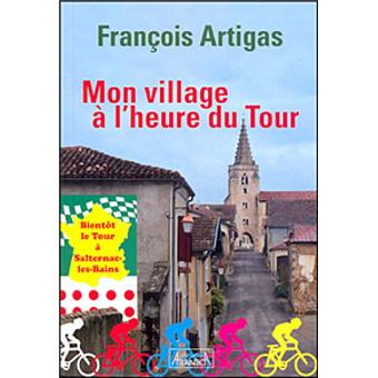 Mon village à l'heure du Tour : bientôt le Tour à Salternac-les-Bains