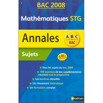 Annales Bac Sujets non corrigés Mathématiques STG