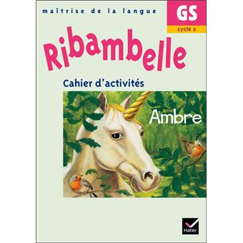 ribambelle gs cahier d activites ambre broche jean pierre demeulemeester nadine demeulemeester sylvie rosson achat livre fnac