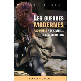 Les Guerres Modernes Racontees Aux Civils Et Aux Militaires Broche Pierre Servent Achat Livre Ou Ebook Fnac Les Guerres Modernes Racontees Aux Civils Et Aux Militaires Broche Pierre Servent Achat Livre Ou Ebook Fnac
