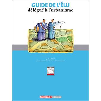 Guide de l'élu délégué à l'urbanisme