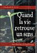 Quand la vie retrouve un sens - E. Lukas - broché