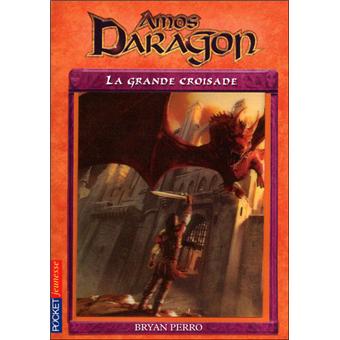 Amos Daragon Tome 10 Amos Daragon Tome 10 La Grande Croisade Bryan Perro Poche Achat Livre Fnac